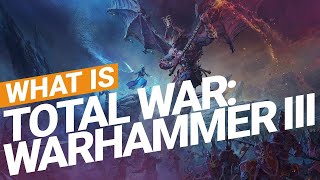 Total War: WARHAMMER III | What is WARHAMMER III?