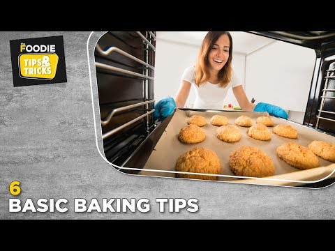 6 Basic Baking Tips | Important for new bakers | Foodie tips and tricks