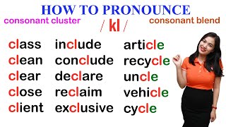 How to pronounce KL sound in English | consonant cluster | consonant blend | IPA