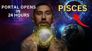 PISCES STRONGEST PORTAL OPENS TO ATTRACT LOVE AND MONEY