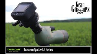 Tactacam Spotter LR Review - GEAR GOGGLES