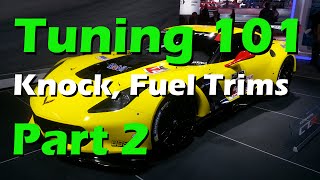 How to tune Engine Tuning 101 - Part 2 - Knock, Fuel Trims, MAP, MAF explained