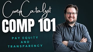 Compensation Analysis 101:Internal Equity & Pay Transparency