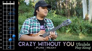 "Crazy Without You" (Pure Heart) Ukulele Play Along!