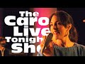 The Caro Live Tonight Show #livestream