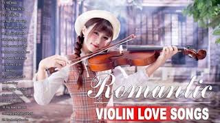 Beautiful Romantic Violin Love Songs - Best Relaxing Instrumental Music