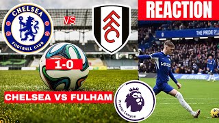 Chelsea vs Fulham 1-0 Live Stream Premier league Football EPL Match Score reaction Highlights FC