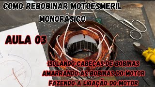 COMO REBOBINAR MOTOESMERIL MONOFÁSICO - AULA 03 - CURSO DE ENROLAMENTO DE MOTOR ELÉTRICO