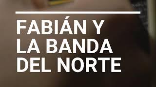 Fabián y La Banda del Norte - El Rumor de los Tiempos - Vídeo con letra oficial