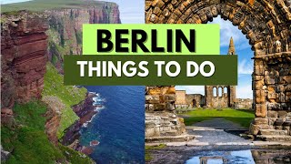 Top 10 Things to do in Berlin Germany