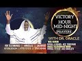 victory hour midnight prayer with dr. oracle