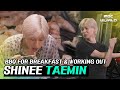 [C.C.] SHINEE TAEMIN eating barbeque for breakfast and working out #TAEMIN #SHINEE
