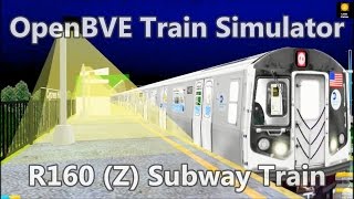 OpenBVE ►Z Train to Broadway Junction!◀ (R160)