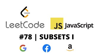 LEETCODE 78 (JAVASCRIPT) | SUBSETS I