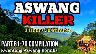 Aswang Killer Part 61-70 | Compilation (Kwentong Aswang Adventure Series)