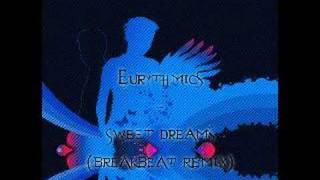 Eurythmics - Sweet Dreams (BreakBeat Remix)