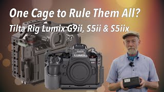 Tilta Full Cage for Lumix G9ii, S5ii, S5iix Review