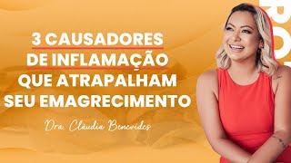 3 Causadores de inflamação que atrapalham seu emagrecimento