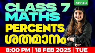 Class 7 Maths - Percent / ശതമാനം | Xylem Class 7