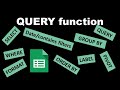 QUERY Complete guide: Google Sheets' most complex function