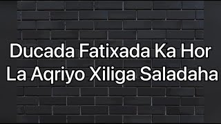 Ducada Fatixada Ka Hor La Aqriyo Xiliga Saladaha