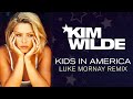 Kim Wilde - Kids in America [Luke Mornay Remix]