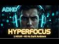 ADHD Hyperfocus 40Hz Dark Ambient for Deep Coding & Programming • 1 Hours