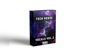 Tech House Vocals Vol. 2 | 100 Vocal Loops | Inspired by Chris Lake, Fisher, Green Velvet