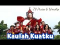 Kaulah Kuatku - JV Praise & Worship