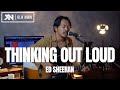 THINKING OUT LOUD - ED SHEERAN (COVER VERSION)