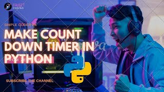 How to Make Countdown timer using Python || Simple Coder BK | #python #pythonprogramming