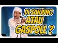 Ustad Das'ad Latif  - ini pak polisi mau di SANJUNG atau di GASPOLL ??