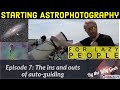 Understanding AUTO-GUIDING, and what to look for! Starting astrophotography - for lazy people ep 7!