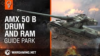 AMX 50 B: Drum and Ram. Guide Park [World of Tanks]