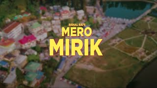 Mero Mirik.