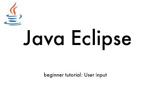 Java eclipse: User input tutorial