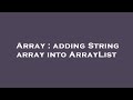 Array : adding String array into ArrayList