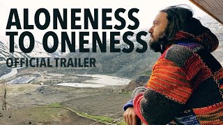 Aloneness to Oneness (Official Trailer)