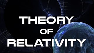 Theory of Relativity Crash Course