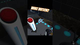 Portal 2 - You ALSO Have a Button!!?