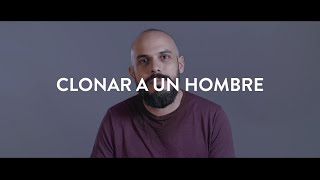 Clonar a un Hombre  - Trailer (Joaquín)