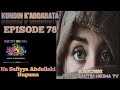 KUNDIN K'ADDARATA EPISODE 78 HAUSA NOVEL NA SAFIYYA HUGUMA makirci hassada asiri kishi da soyayya