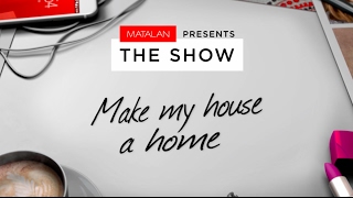 The Show: Episode 9 - Make My House A Home