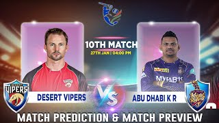 🏏ILT20, 2024 | Abu Dhabi Knight Riders vs Desert Vipers, 10th Match Prediction🚀 Who Will Win? #ilt20