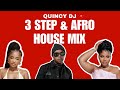 3 STEP & AFRO HOUSE MIX | JAZZWORX, THUKUTHELA, DLALA THUKZIN, MAWHOO, DEEP ESSENTIALS, SYKES 