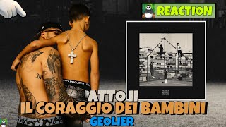 GEOLIER - IL CORAGGIO DEI BAMBINI ATTO II (REACTION) (ALBUM COMPLETO) | HA SPACCATO💥