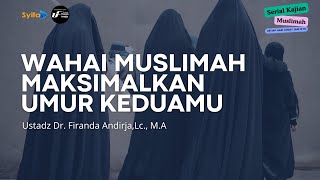 Kajian Muslimah | Menanam Amal untuk Bekal Akhirat - Ustadz Dr. Firanda Andirja, M.A hafidzahullah