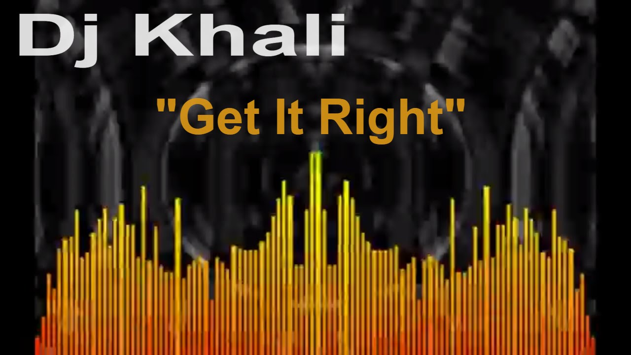 Dj Khali Get It Right Www Toptechno Us 1 Top Trap Techno Trance