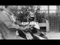 STAY AWAY - HOKAGERAMA - BENNY RASS - DAFFA - APID - FERDINAND ( Direct BY Wong Papua )