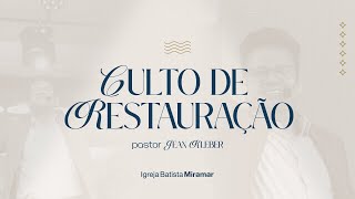 Culto de Restauração [AO VIVO 19H] - Quarta-Feira